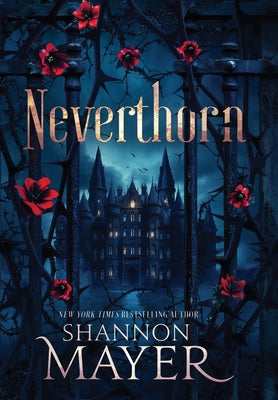 Cover Image for Neverthorn -- Shannon Mayer, Hardcover