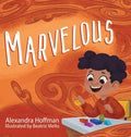 Cover Image for Marvelous: an inclusive kids book celebrating a child with ADHD -- Hoffman, Hardcover