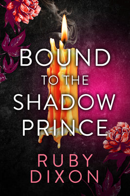 Cover Image for Bound to the Shadow Prince -- Ruby Dixon, Paperback