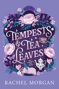 Cover Image for Tempests & Tea Leaves -- Rachel Morgan, Paperback