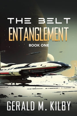 Cover Image for Entanglement -- Gerald M. Kilby, Paperback