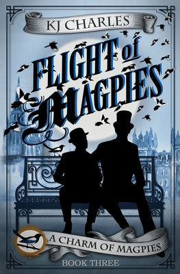Cover Image for Flight of Magpies -- KJ Charles, Paperback
