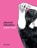 Cover Image for Physical Education -- Joana Mosi, Paperback