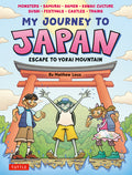 Cover Image for My Journey to Japan: Escape to Yokai Mountain -- Matthew Loux, Hardcover