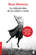 Cover Image for La Ridícula Idea de No Volver a Verte (a Novel) -- Rosa Montero, Paperback