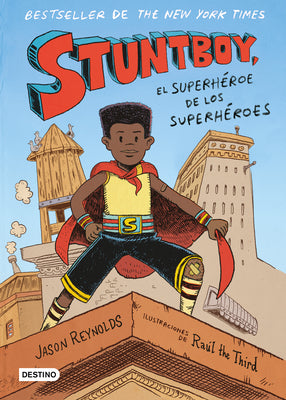 Cover Image for Stuntboy: El Superhéroe de Los Superhéroes (Cómic) / Stuntboy: In the Meantime (Comic Book) -- Jason Reynolds, Paperback