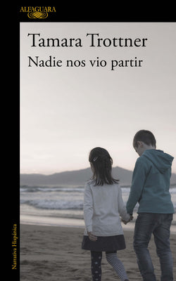 Cover Image for Nadie Nos Vio Partir / No One Saw Us Leave -- Tamara Trottner, Paperback