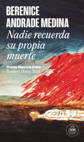 Cover Image for Nadie Recuerda Su Propia Muerte (Premio Mauricio Achar) / No One Remembers Their Own Death -- Berenice Andrade Medina, Paperback