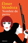 Cover Image for Nombre de Perro / Dog's Name -- Mendoza, Paperback