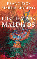 Cover Image for Los Tiempos Malditos / Evil Times -- Francisco Martín Moreno, Paperback