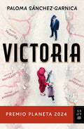 Cover Image for Victoria. Premio Planeta 2024 (Novela) / Victory. Planeta Prize 2024 (a Novel) -- Paloma Sánchez-Garnica, Paperback