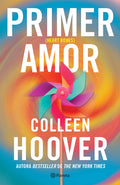 Cover Image for Primer Amor (Novela) / Heart Bones (a Novel) -- Colleen Hoover, Paperback
