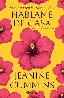 Cover Image for Háblame de Casa (Novela) / Speak to Me of Home (a Novel) -- Jeanine Cummins, Paperback