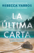 Cover Image for La Última Carta (Novela) / The Last Letter (a Novel) -- Rebecca Yarros, Paperback