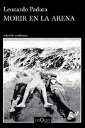 Cover Image for Morir En La Arena (Novela) / To Die in the Sand (a Novel) -- Leonardo Padura, Paperback