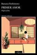 Cover Image for Primer Amor (Novela) / High and Dry (a Novel) -- Banana Yoshimoto, Paperback