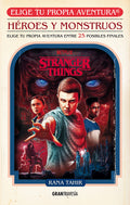 Cover Image for Stranger Things. Héroes Y Monstruos. Elige Tu Propia Aventura -- Rana Tahir, Paperback