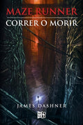 Cover Image for Maze Runner: Correr o morir -- James Dashner, Paperback