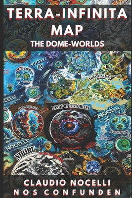 Cover Image for Terra Infinita Map: The Dome-Worlds -- Claudio Nocelli, Paperback