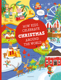 Cover Image for How Kids Celebrate Christmas Around the World -- Pavla Hanackova, Hardcover