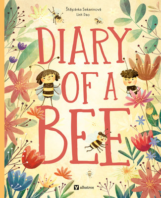 Cover Image for Diary of a Bee -- Stepanka Sekaninova, Hardcover