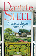 Cover Image for Nunca Digas Nunca / Never Say Never -- Danielle Steel, Paperback