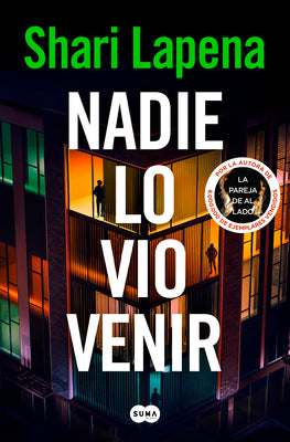 Cover Image for Nadie Lo Vio Venir / She Didn't See It Coming -- Shari Lapena, Paperback