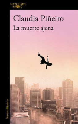 Cover Image for La Muerte Ajena / The Death of Others -- Claudia Piñeiro, Paperback