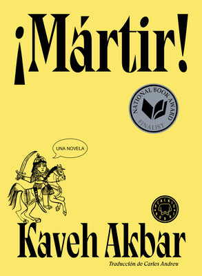 Cover Image for ¡Mártir! / Martyr! -- Kaveh Akbar, Paperback