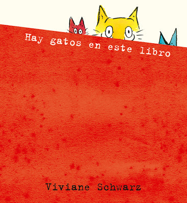 Cover Image for Hay Gatos En Este Libro -- Viviane Schwarz, Hardcover