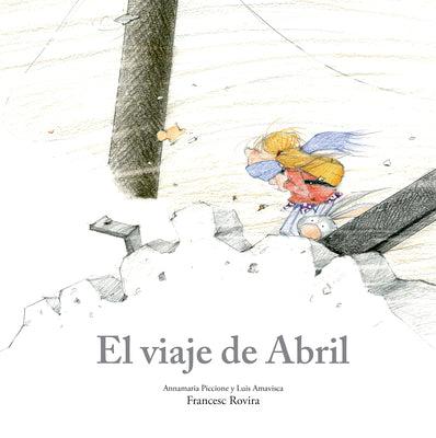 Cover Image for El Viaje de Abril -- Annamaria Piccione, Hardcover