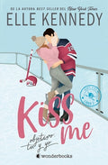 Cover Image for Kiss Me 2 - Objetivo: Tú Y Yo -V2* -- Elle Kennedy, Paperback