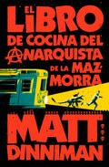 Cover Image for El Libro de Cocina del Anarquista de la Mazmorra (Carl El Mazmorrero 3) / The Dungeon Anarchist's Cookbook -- Matt Dinniman, Paperback