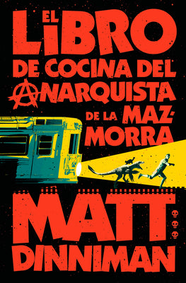 Cover Image for El Libro de Cocina del Anarquista de la Mazmorra (Carl El Mazmorrero 3) / The Dungeon Anarchist's Cookbook -- Matt Dinniman, Paperback