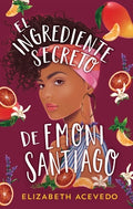 Cover Image for Ingrediente Secreto de Emoni Santiago, El -- Elizabeth Acevedo, Paperback