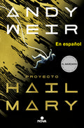 Cover Image for Proyecto Hail Mary: In Spanish -- Andy Weir, Paperback