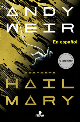 Cover Image for Proyecto Hail Mary: In Spanish -- Andy Weir, Paperback