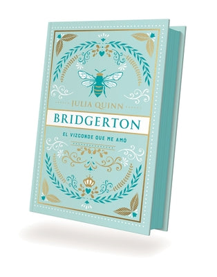 Cover Image for Bridgerton 2 - El Vizconde Que Me Amo - Ed. Coleccionista -- Julia Quinn, Hardcover
