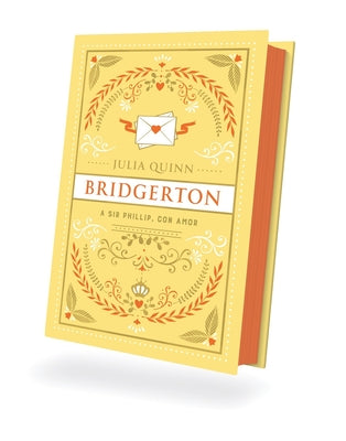 Cover Image for Bridgerton 5 - A Sir Phillip Con Amor - Ed. Coleccionista -- Julia Quinn, Hardcover