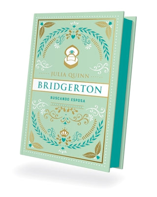 Cover Image for Bridgerton 8 - Buscando Esposa - Ed. Coleccionista -- Julia Quinn, Hardcover