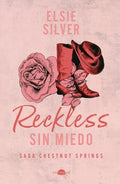 Cover Image for Reckless: Sin Miedo: Chestnut Springs 4 -- Elsie Silver, Paperback