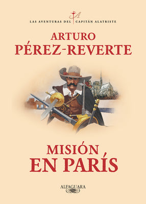 Cover Image for Misión En París / Mission in Paris -- Arturo Perez-Reverte, Paperback