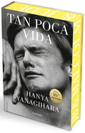 Cover Image for Tan Poca Vida (Edición Especial Con Cantos Pintados) / A Little Life (Special Edition with Sprayed Edges) -- Hanya Yanagihara, Hardcover