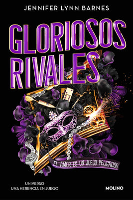 Cover Image for Gloriosos Rivales. El Amor Es Un Juego Peligroso / Glorious Rivals -- Jennifer Lynn Barnes, Paperback
