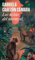 Cover Image for Las Niñas del Naranjel / We Are Green and Trembling -- Gabriela Cabezã3n Càmara, Paperback