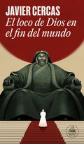 Cover Image for El Loco de Dios En El Fin del Mundo / God's Madman at the End of the World -- Javier Cercas, Paperback
