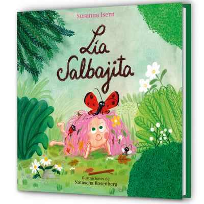Cover Image for Lia Salbajita / Lia the Wild One -- Susanna Isern, Hardcover