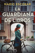 Cover Image for La Guardiana de Libros / The Guardian of Books -- Mario Escobar, Paperback