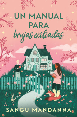 Cover Image for Un Manual Para Brujas Exiliadas / A Witch's Guide to Magical Innkeeping -- Sangu Mandanna, Paperback