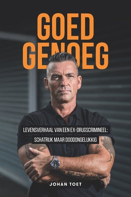 Cover Image for Goed Genoeg: levensverhaal van een ex-drugscrimineel: schatrijk maar doodongelukkig -- L. Bruin-Slot, Paperback